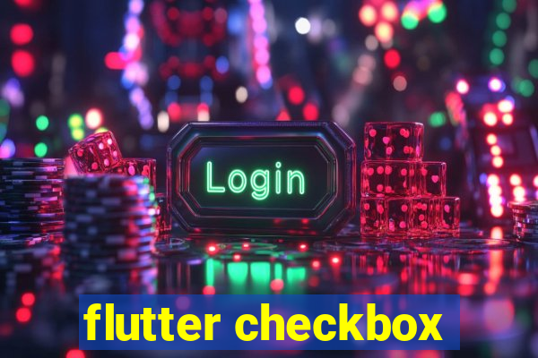 flutter checkbox